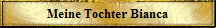 Meine Tochter Bianca