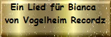 Ein Lied fr Bianca 
von Vogelheim Recordz
